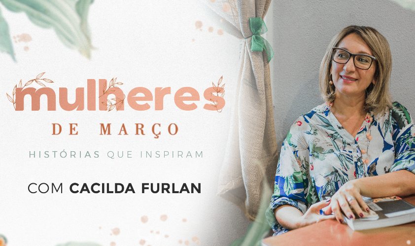 Mulheres de Março: Cacilda Furlan