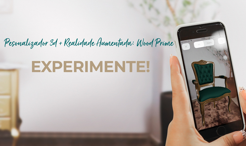 Móveis com personalizador 3D e em realidade aumentada na Wood Prime: experimente!