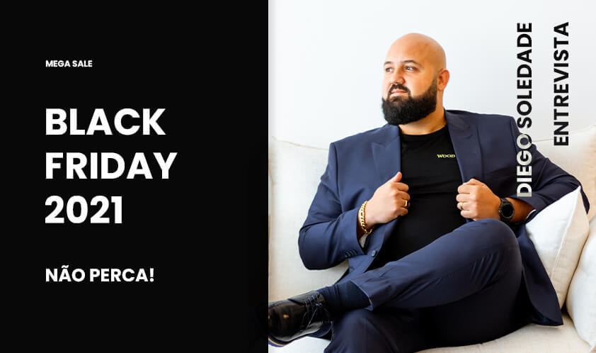 Entrevista: Diego Soledade, CEO da Wood, conta tudo sobre a Black Friday 2021